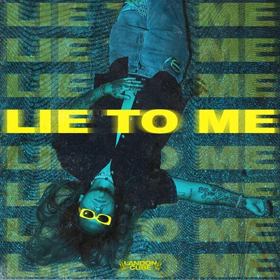 Lie To Me 專輯 landoncube