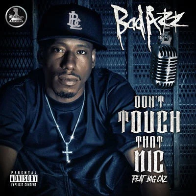 Dont Touch That Mic (feat. Big Caz) 專輯 QUICTAMAC/Bad Azz/DJ Alex Funk