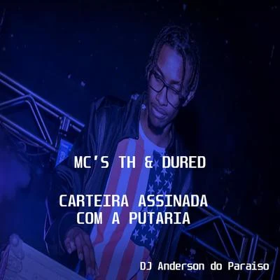 Carteira Assinada Com a Putaria 专辑 Mc Th/Mc Matias/MC Abalo