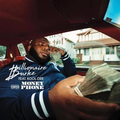 Billionaire Burke Money Phone (feat. Kool Dre)