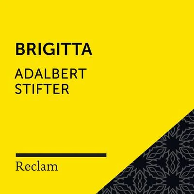 Stifter: Brigitta (Reclam Hörbuch) 專輯 Adalbert Stifter/Reclam Hörbücher/Heiko Ruprecht