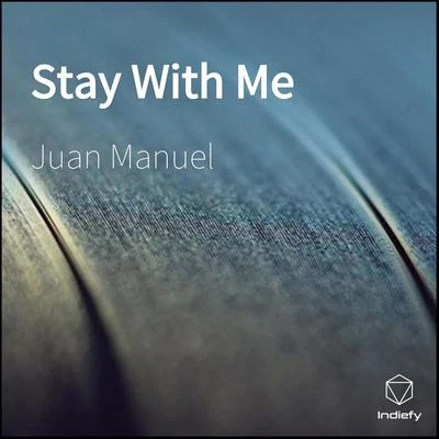 Stay With Me 专辑 Luis Vargas/Chichi Peralta/Juan Manuel/Raulin Rodriguez/Juan Bautista