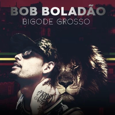 Bigode Grosso 2 專輯 MC Bob Boladão