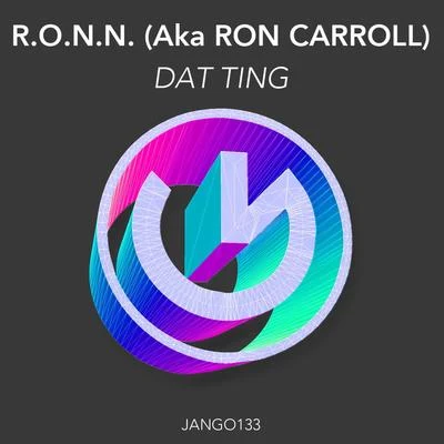 Dat Ting 专辑 R.O.N.N./DJ Mark One