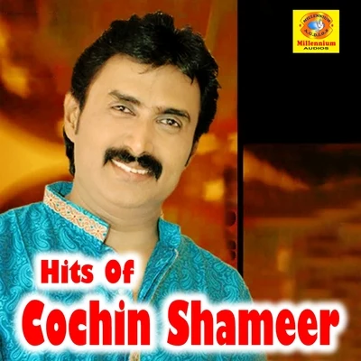 Hits Of Cochin Shameer 專輯 Rahna/Sindhu Premkumar/Kannur Shareef