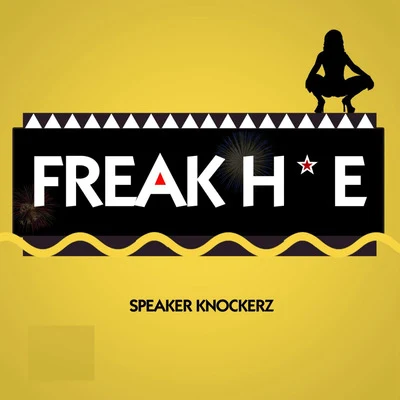 Freak Hoe [Clean] 专辑 Speaker Knockerz/Dibyo