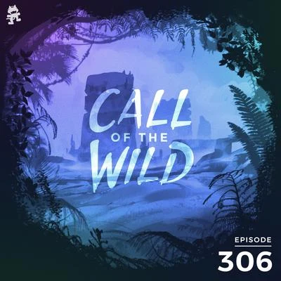 306 - Monstercat: Call of the Wild 专辑 Monstercat