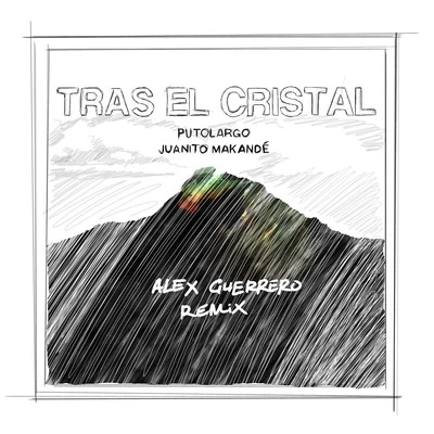 Tras el cristal (Alex Guerrero Remix) 專輯 Putolargo