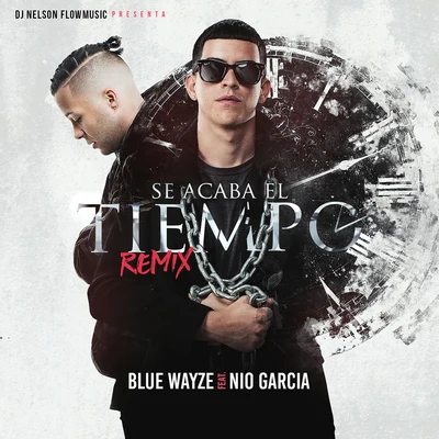 Se Acaba el Tiempo Remix 專輯 Blue Wayze/Guelo Star