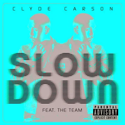 Slow Down 專輯 Clyde Carson