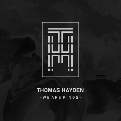 We Are Kings 專輯 Thomas Hayden