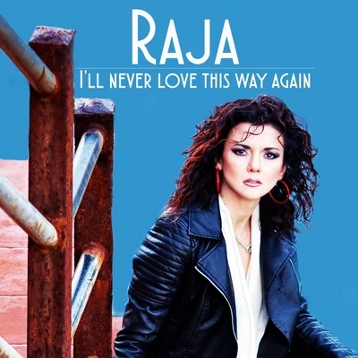 Ill Never Love This Way Again 專輯 Ankush Raja/Raja