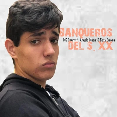 Banqueros Del S. XX (feat. Angelo Music, **** Emvra) 專輯 MC 2K/Mc Danny/JS o Mão de Ouro