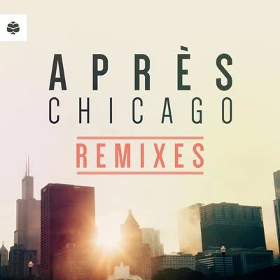 Chicago (The Remixes) 專輯 Après