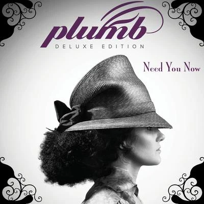 Need You Now (Deluxe Edition) 專輯 Plumb