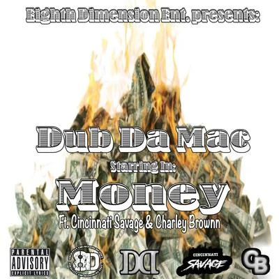 money (feat. Cincinnati Savage Charley Brown N) 專輯 E-Fect/Dub da Mac