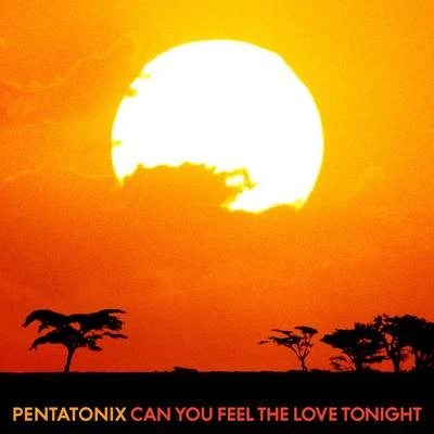 Can You Feel the Love Tonight 专辑 Pentatonix