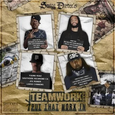 Smigg Dirtee Teamwork Gang: Put That Work In