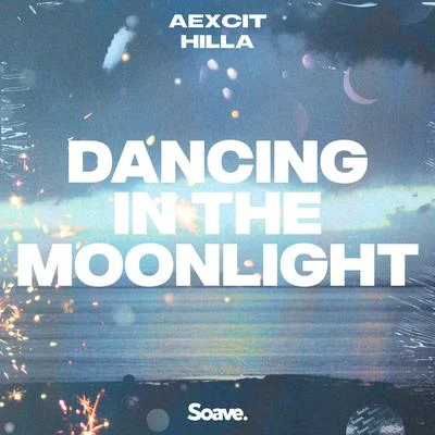 Dancing In The Moonlight (feat. HILLA) 專輯 Greg Gelis/Aexcit