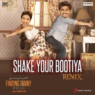 Shake Your Bootiya (Remix by Aishwarya Tripathi) [From "Finding Fanny"] 專輯 Divya Kumar