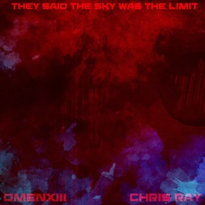 They Said The Sky Was The Limit 專輯 OmenXIII