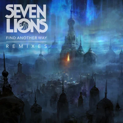 Find Another Way (Remixes) 專輯 Emilie Brandt/Seven Lions/Jason Ross