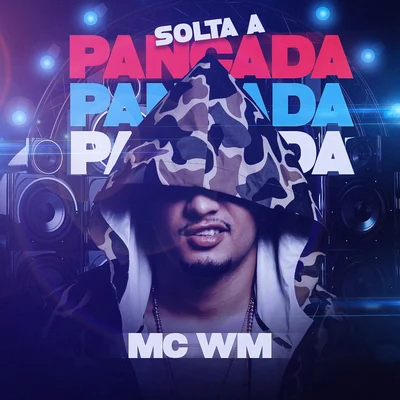 Solta a pancada 專輯 MC WM