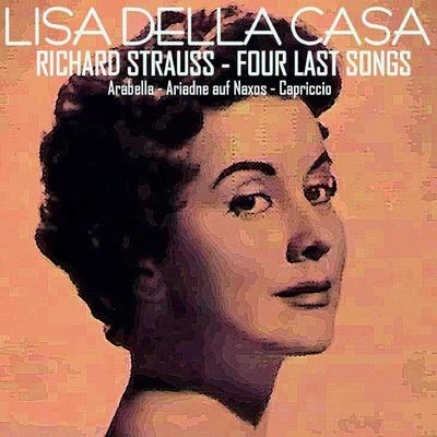 Richard Strauss: Four Last Songs - Arabella - Ariadne Auf Naxos - Capriccio 專輯 Lisa della Casa/Wiener Philharmoniker/Dimitris Mitropoulos