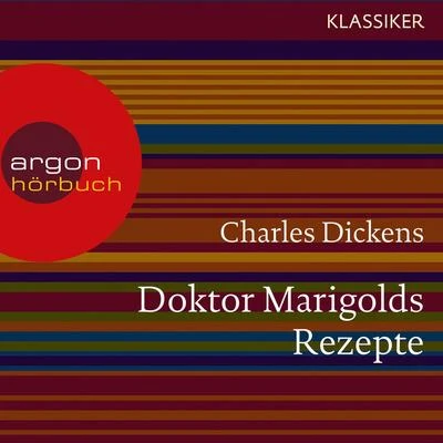 Doktor Marigolds Rezepte (Ungekürzte Lesung) 专辑 Michael Troy/Bookstream Audiobooks/Charles Dickens