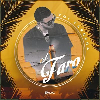 El Faro 專輯 Yoi Carrera/Juhn/Dbwoy/El Alfa/Carlos Best