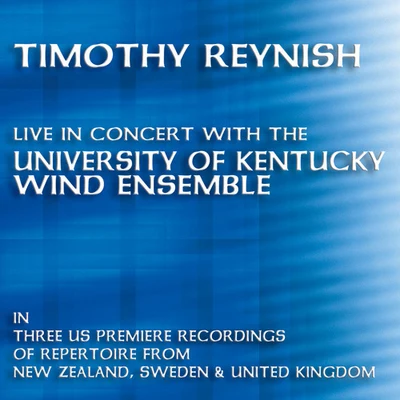 TIMOTHY REYNISH LIVE IN CONCERT, Vol. 1 專輯 David Childs/Clark Rundell/Birch Browning/Timothy Reynish/The Cleveland Winds