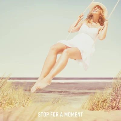 Stop for a Moment: Feel the Relaxing Chillout Waves - Unique Melodies for Rest, Relaxation and Respite 專輯 Drink Mixes Center/Relaxation/Chilled Ibiza