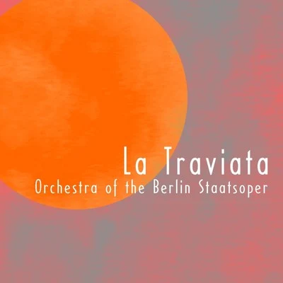 La Traviata 專輯 Erich Orthmann/Marcel Wittrisch/Berlin State Opera Orchestra