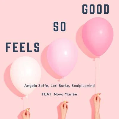 Feels so Good (feat. Nova Mariéé) 專輯 Soulplusmind/Born I Music