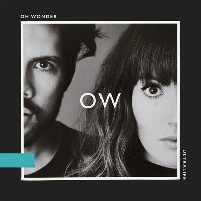 Ultralife 專輯 Oh Wonder