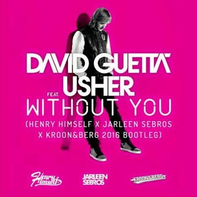 Without You (Henry Himself x Jarleen Sebros x Kroon&Berg 2016 Bootleg) 专辑 Babz Wayne/Henry Himself