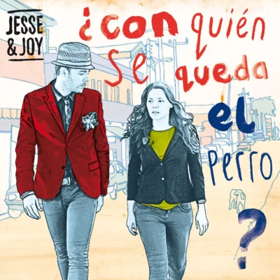 ¿ Con Quién Se Queda El Perro? 專輯 Jesse & Joy