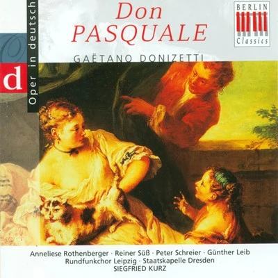 Gaetano Donizetti: Don Pasquale (Opera) [Highlights] [Sung in German] [Kurz] 專輯 Leipzig Radio Chorus