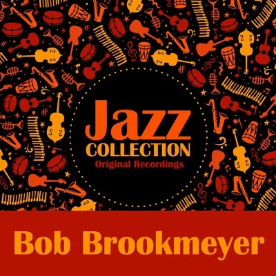 Jazz Collection (Original Recordings) 專輯 Bob Brookmeyer