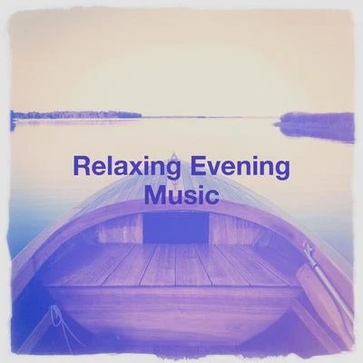 Relaxing Evening Music 專輯 Piano Love Songs/Soulful Piano Group/Sounds of Nature White Noise for Mindfulness