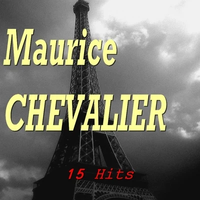 Maurice Chevalier (15 Hits) 专辑 Gene Austin/Maurice Chevalier/Al Jolson/Harry Richman/The Georgians