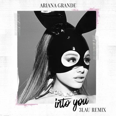 Into You (3LAU Remix) 專輯 張逸帆/Ariana Grande/G.E.M.鄧紫棋/Olívia/Bluey Robinson