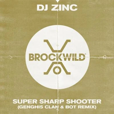 DJ Zinc Super Sharp Shooter (Genghis Clan & BOT Remix)