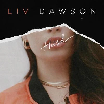 Hush 专辑 Liv Dawson/dePresno