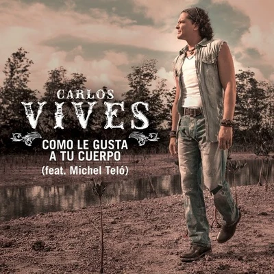 Como Le Gusta a Tu Cuerpo 专辑 Carlos Vives