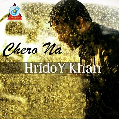 Chero Na 專輯 Hridoy Khan