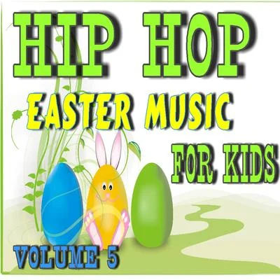 Hip Hop Easter Music: For Kids, Vol. 5 (Instrumental) 專輯 Sean House