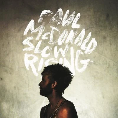 Slow Rising 專輯 Paul McDonald