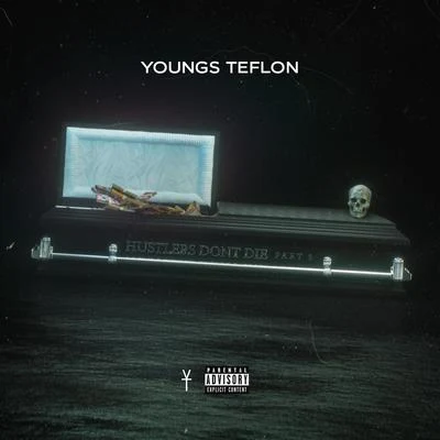 Youngs Teflon Hustlers Dont Die (Pt. 5)