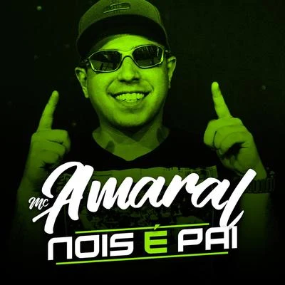 Nóis É Pai 專輯 Mc Amaral/MC Chapo